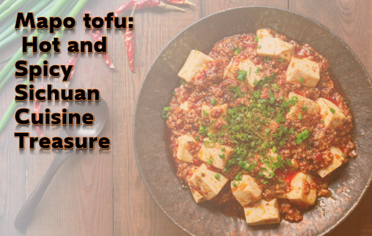 Mapo tofu:Hot and Spicy Sichuan Cuisine Treasure Mapo tofu:Hot and Spicy Sichuan Cuisine Treasure